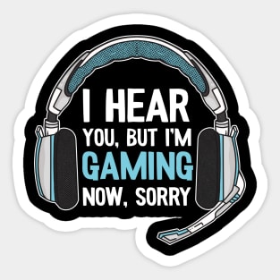 I Hear You Funny Gaming Gift Gamer Video Games Sticker